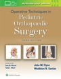 Cover: Operative Techniques in Pediatric Orthopaedic Surgery - WOLTERS KLUWER HEALTH