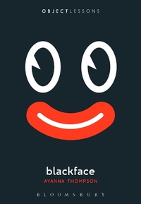 Enlarge image Cover: Blackface - Bloomsbury Academic USA