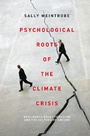 Cover: Psychological Roots of the Climate Crisis - Bloomsbury Academic USA
