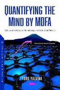 Enlarge image Cover: Quantifying the Mind by MDFA - Nova Science Publishers Inc