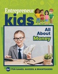 Cover: Entrepreneur Kids: All About Money - Entrepreneur Press