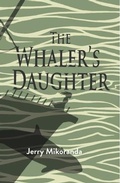 Cover: The Whaler's Daughter - Regal House Publishing LLC
