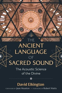 Enlarge image Cover: The Ancient Language of Sacred Sound - Inner Traditions Bear and Company