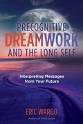 Bild: Precognitive Dreamwork and the Long Self - Inner Traditions Bear and Company