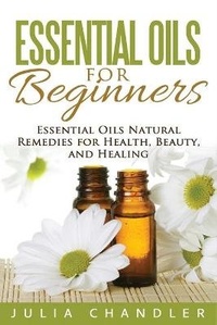 Abbildung von: Essential Oils for Beginners - Insight Health Communications