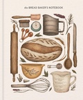 Cover: The Bread Baker's Notebook - Princeton Architectural Press