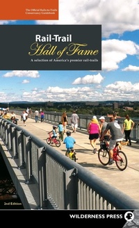 Enlarge image Cover: Rail-Trail Hall of Fame - Wilderness Press