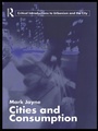Cover: Cities and Consumption - Routledge