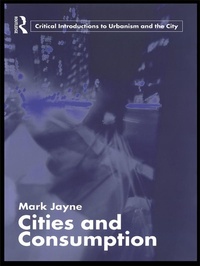 Enlarge image Cover: Cities and Consumption - Routledge