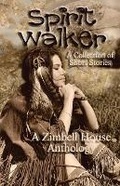 Cover: Spirit Walker - Zimbell House Publishing LLC