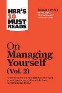 Abbildung von: HBR's 10 Must Reads on Managing Yourself, Vol. 2 (with bonus article "Be Your Own Best Advocate" by Deborah M. Kolb) - Harvard Business Review Press