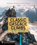 Cover: Classic Cascade Climbs - Mountaineers Books