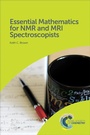 Cover: Essential Mathematics for NMR and MRI Spectroscopists - Royal Society of Chemistry