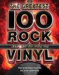 Cover: The The Greatest 100 Rock Albums to Own on Vinyl - Sona Books