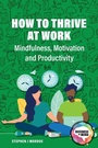 Cover: How to Thrive at Work - Critical Publishing Ltd