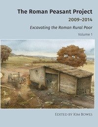 Bild vergrößern Bild: The Roman Peasant Project 2009-2014 - Excavating the Roman Rural Poor - University Museum Publications