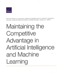 Enlarge image Cover: Maintaining the Competitive Advantage in Artificial Intelligence and Machine Learning - RAND