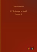 Cover: A Pilgrimage to Nejd - Outlook Verlag