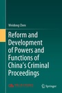 Cover: Reform and Development of Powers and Functions of China's Criminal Proceedings - Springer