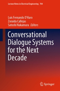 Enlarge image Cover: Conversational Dialogue Systems for the Next Decade - Springer