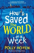 Cover: How I Saved the World in a Week - Simon & Schuster Children's