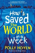 Cover: How I Saved the World in a Week - Simon & Schuster Childrens Books