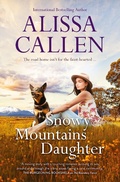 Cover: Snowy Mountains Daughter (A Bundilla Novel, #1): Charming, sweet and heartfelt small-town romance, from an award-winning author, perfect for readers who love Karly Lane and Rachael Johns - Mira