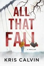 Cover: All That Fall - Crooked Lane Books