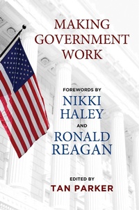 Enlarge image Cover: Making Government Work - Regnery Publishing