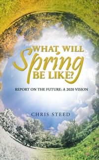 Enlarge image Cover: What Will Spring be Like?: Report on the future - Distributed By Ingram Spark