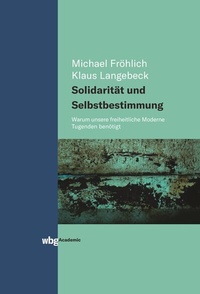 Abbildung von: Solidarität und Selbstbestimmung - wbg Academic in Herder