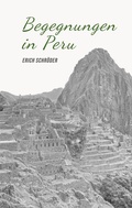Cover: Begegnungen in Peru - BoD - Books on Demand