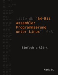 Abbildung von: 64-Bit Assembler Programmierung unter Linux - Books on Demand