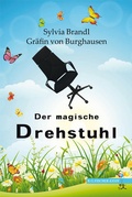 Cover: Der magische Drehstuhl - Fischer, R. G.