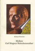 Cover: Mythos Carl Magnus Hutschenreuther - Arzberger, G