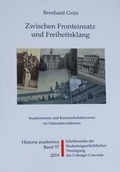 Cover: Zwischen Fronteinsatz und Freiheitsklang - Studentengeschichtliche Ver. d. CC e.V.
