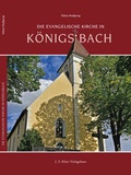 Cover: Die Evangelische Kirche in K&ouml;nigsbach - J. S. Klotz Verlagshaus