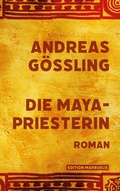 Cover: Die Maya-Priesterin - MayaMedia