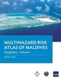 Cover: Multihazard Risk Atlas of Maldives - Volume I - Asian Development Bank