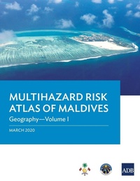 Enlarge image Cover: Multihazard Risk Atlas of Maldives - Volume I - Asian Development Bank
