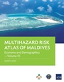 Cover: Multihazard Risk Atlas of Maldives: Economy and Demographics-Volume III - Asian Development Bank