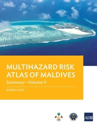 Enlarge image Cover: Multihazard Risk Atlas of Maldives - Volume V - Asian Development Bank