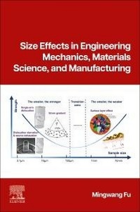 Enlarge image Cover: Size Effects in Engineering Mechanics, Materials Science, and Manufacturing - Elsevier