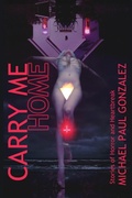 Cover: Carry Me Home - Thunderdome Press