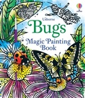 Cover: Bugs Magic Painting Book - Usborne Publishing Ltd