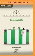 Cover: En Lo Mudable (Narracion En Castellano) - Audible Studios on Brilliance