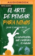 Cover: El Arte de Pensar Para Ninos - Audible Studios on Brilliance
