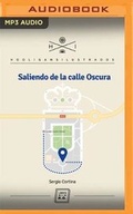 Cover: Saliendo de la Calle Oscura (Narracion En Castellano) - Audible Studios on Brilliance