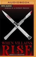 Cover: When Villains Rise - Brilliance Audio