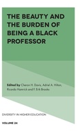 Cover: The Beauty and the Burden of Being a Black Professor - Emerald Publishing Limited